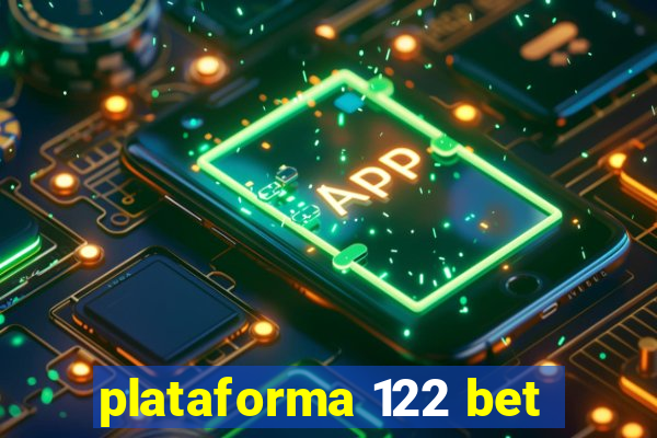 plataforma 122 bet